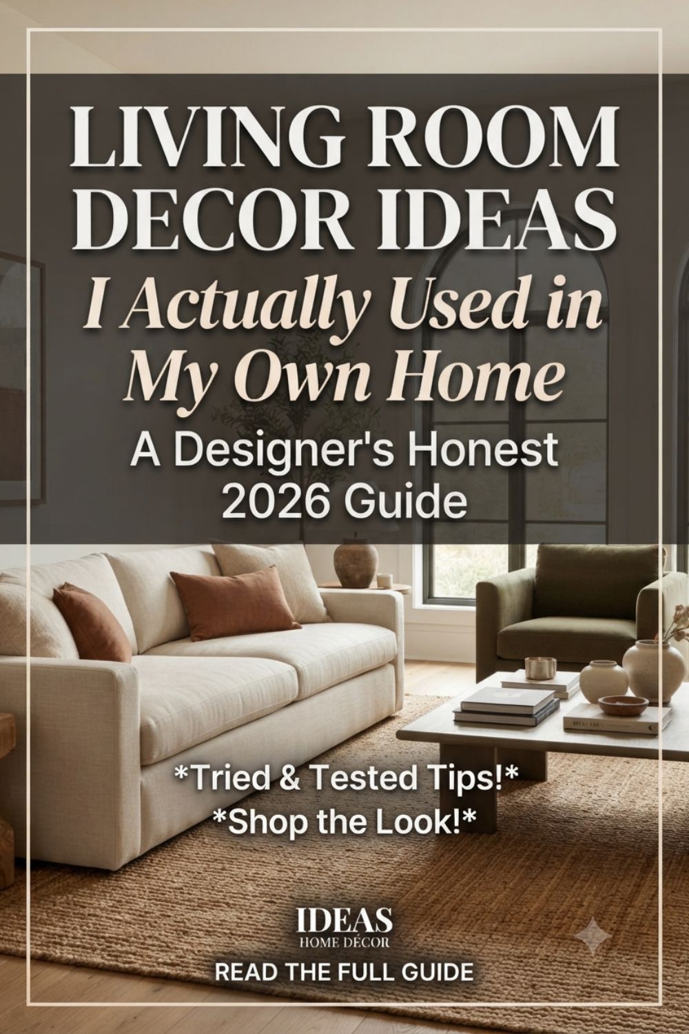 Living Room Decor Ideas I Actually Used in My Own Home A Designer's Honest 2026 Guide (1)